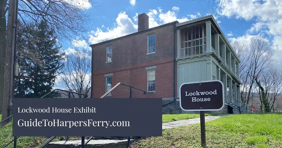 Lockwood House, an historical exhibit in Harpers Ferry. Its location offered a commanding view of the surrounding region, making it a key military site during the war.