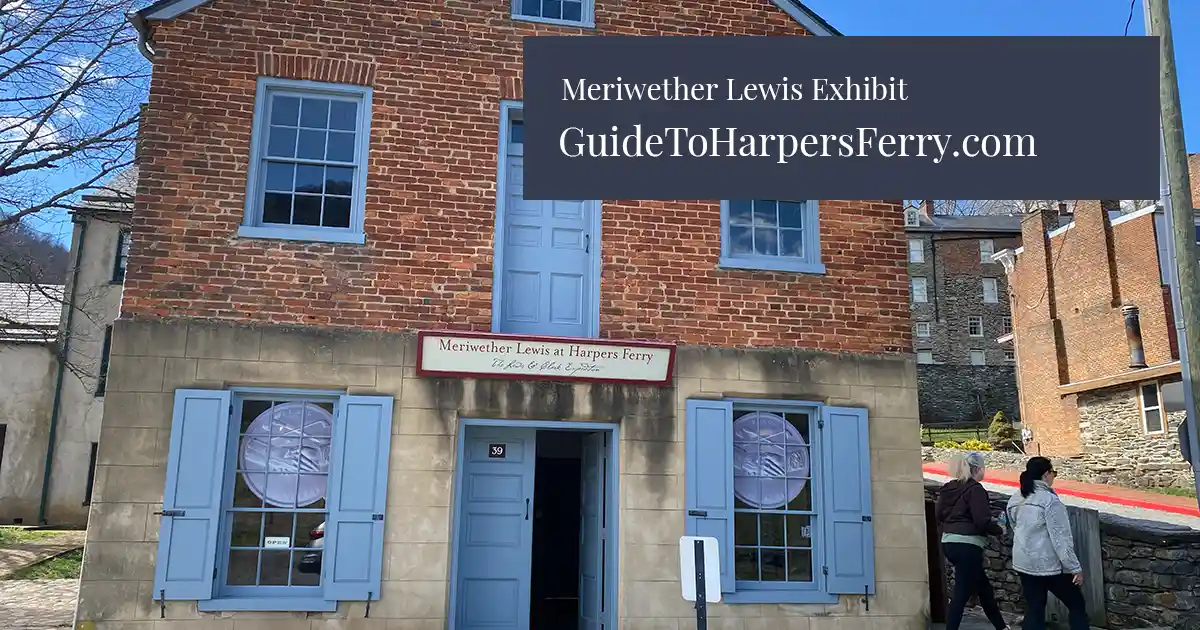 Visit the Meriwether Lewis at Harpers Ferry Exhibit.