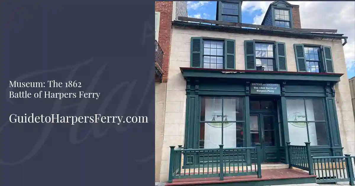 The Museum of the 1862 Battle of Harpers Ferry highlights one of the most important events in the town’s Civil War story.